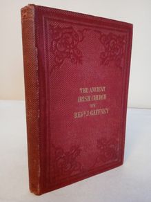 The Ancient Irish Church: Was it Catholic or Protestant? by Rev. James Gaffney (HQ703)