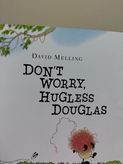 Don,t Worry Hugless Douglas Story Book