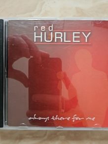 Red Hurley CD - Always There For Me