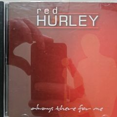 Red Hurley CD - Always There For Me