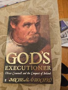 God's Executioner. Oliver Cromwell And The Conquest Of Ireland.  By Michael O Siochru. Paperback In Good Condition. See Photos For Same.