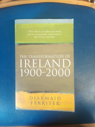The Transformation of Ireland, 1900-2000 - Diarmaid Ferriter