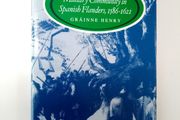 The Irish Military Community in Spanish Flanders, 1586 1621 - Henry Grainne - Irish Military History Book