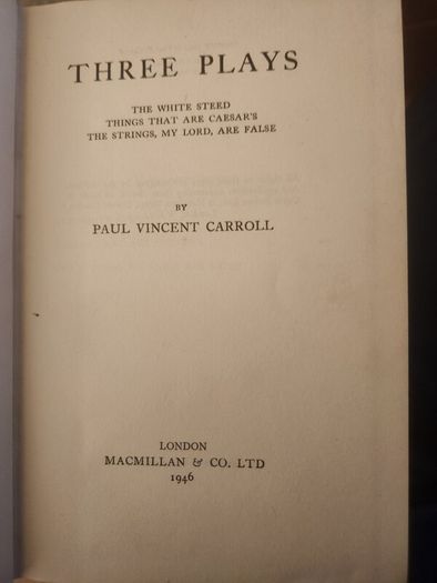 Three Plays. By Paul Vincent Carroll. First Edition 1946 Hardback In Good Condition . See Photos For Same.