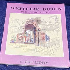 Temple Bar-Dublin: An Illustrated History by Pat Liddy