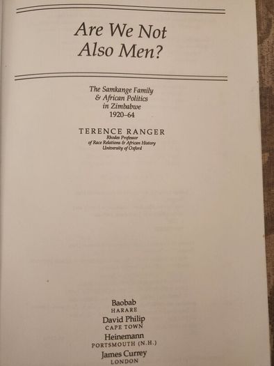 Are We Not Also Men. The Samkang Family & African Politics  In Zimbabwe 1920-64. Paperback In Good Condition.