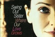 Free Postage! Swing Out Sister. Where Our Love Grows. CD.