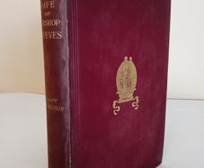 Life of the Right Rev. William Reeves: Lord Bishop of Down, Connor and Dromore by Lady Ferguson (HQ719)
