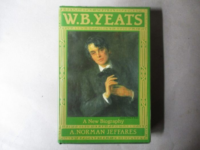 W B Yeats, A New Biography