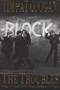 The Troubles - Ireland's Ordeal 1966 - 1995 And The Search For  Peace - Signed By Tim Pat Coogan