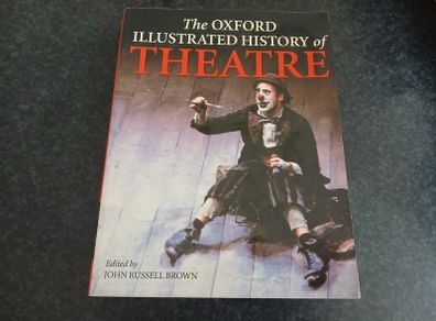 The Oxford Illustrated History of Theatre