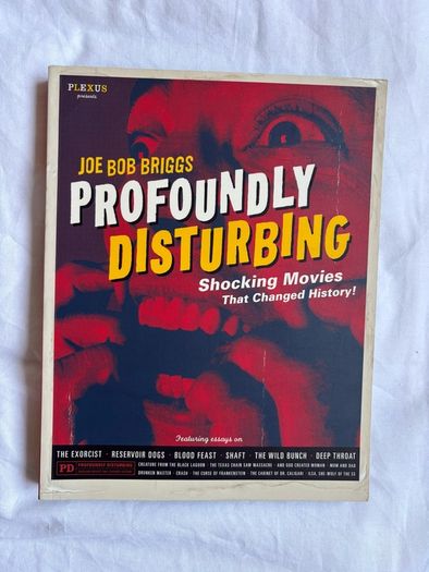 Profoundly Disturbing: Shocking Movies that Changed History! Book by Joe Bob Briggs