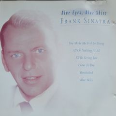Frank Sinatra.  Blue Eyes. Blue Skies