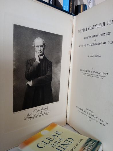 William Conyngham Plunket: Fourth Baron Plunket and Sixty-First Archbishop of Dublin; A Memoir by Frederick Douglas (LP187)