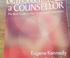 On Becoming a Counsellor : A Basic Guide for Non-Professional Counsellors and the Helping Professions Eugene Kennedy Sara C. Charles