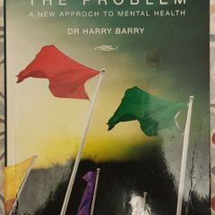 Flagging The Problem: A New Approch To Mental Health by Dr. Harry Barry