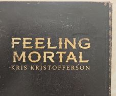 Kris Kristofferson CD  - Feeling Mortal