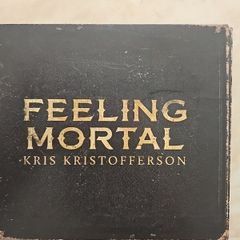 Kris Kristofferson CD  - Feeling Mortal