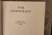 For Democracy. Edited By The 'people And Freedom' Group. Published By Burns Oats London 1939 First Edition Hardback In Good Condition. See Photos For Same.