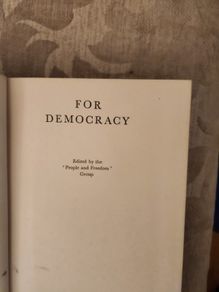 For Democracy. Edited By The 'people And Freedom' Group. Published By Burns Oats London 1939 First Edition Hardback In Good Condition. See Photos For Same.