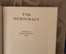For Democracy. Edited By The 'people And Freedom' Group. Published By Burns Oats London 1939 First Edition Hardback In Good Condition. See Photos For Same.
