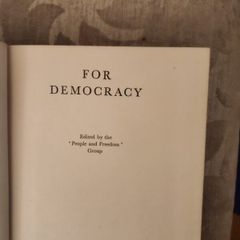 For Democracy. Edited By The 'people And Freedom' Group. Published By Burns Oats London 1939 First Edition Hardback In Good Condition. See Photos For Same.