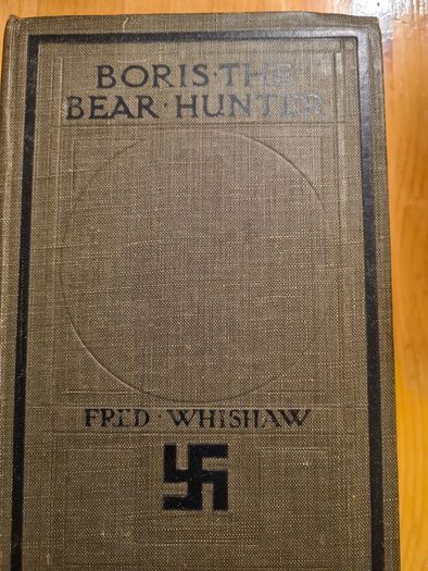 Borris The Bear Hunter.  By Fred Whishaw. Hardback.