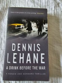 Dennis Lehane - A drink before the war