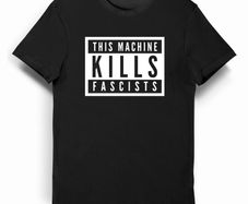 This Machine Kills Fascists T-Shirt (Small to 5Xl)