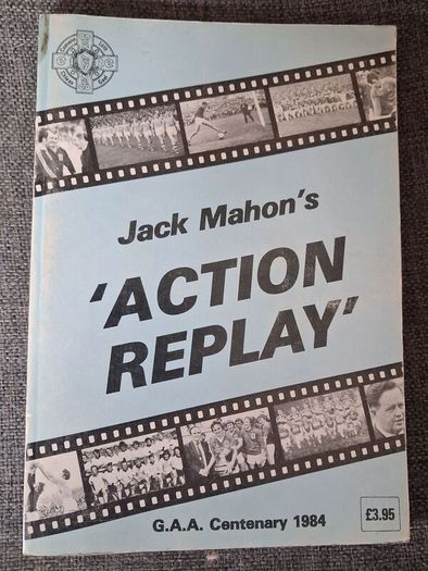 G.A.A. Centenary 1984 / Jack Mahon's 'Action Replay' / 1984