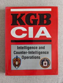 KGB/CIA - Cold War Espionage & Intelligence Operations - Illustrated Hardback