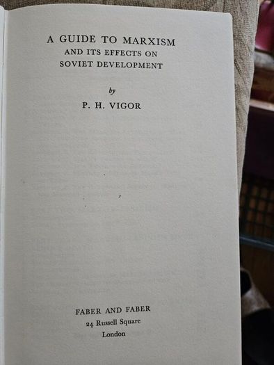 A Guide To Marxism And Its Effects On Soviet Development.  By P. H. Vogor. First Edition Hardback With Dustjacket In Good Condition.  See Photos For Same.