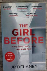 The Girl Before.  JP Delaney