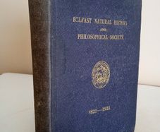 The Belfast Natural History and Philosophical Society: Centenary Volume, 1821-1921 Edited by Arthur Deane (GT814)