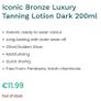 Brand New Iconic Bronze Luxury Tanning Lotion - Shade - Dark - Size - 200ml - RRP - 11.99 Image 2