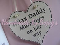 main image for ad Large'Relax Daddy Mammy is on her way' heart shape keepsake wedding accessories or gift