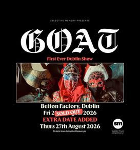 Goat in Button Factory tomorrow