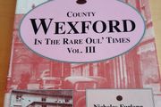 Wexford In The Rare Oul' Times (Vol. III)