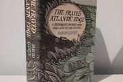 The Frayed Atlantic Edge - A Historian's Journey from Shetland to the Channel by David Gange