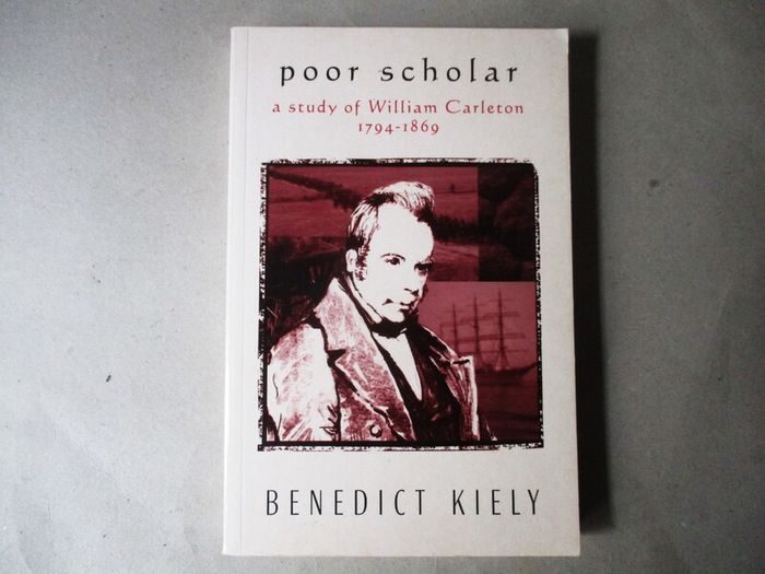 Poor Scholar, A Study Of William Carleton 1794 - 1869