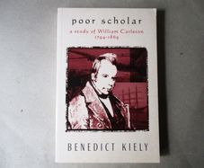 Poor Scholar, A Study Of William Carleton 1794 - 1869