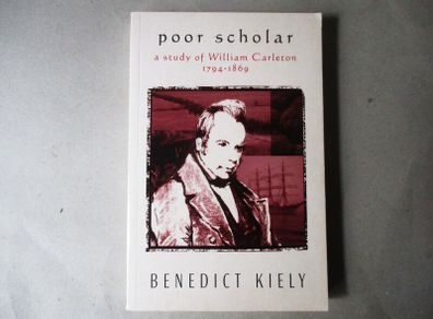 Poor Scholar, A Study Of William Carleton 1794 - 1869