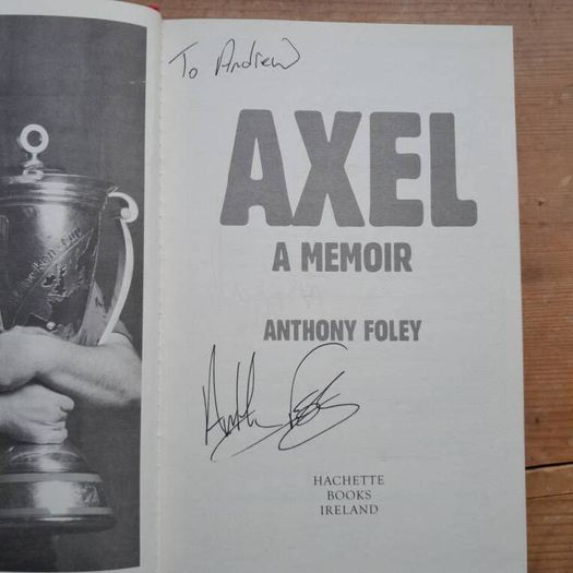 Axel - A Memoir - Anthony Foley Signed Book
