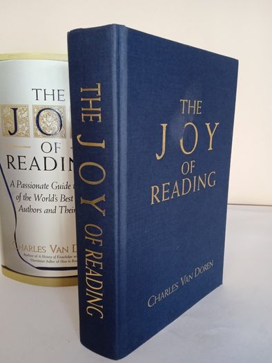 The Joy of Reading: A Passionate Guide to 189 of the World's Best Authors and Their Works by Charles Van Doren (HQ880)