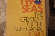 Between Two Seas.the Creatiin Of The Suez Canal. By Lord Kinross. First Edition Hardback With Dustjacket In Good Condition. See Photos For Same.