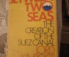 Between Two Seas.the Creatiin Of The Suez Canal. By Lord Kinross. First Edition Hardback With Dustjacket In Good Condition. See Photos For Same.