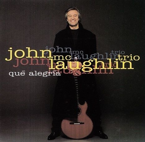 john mcclaughlin trio  |  que alegria