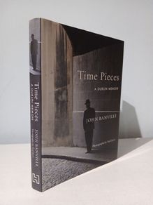 Time Pieces - A Dublin Memoir by John Banville