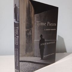 Time Pieces - A Dublin Memoir by John Banville