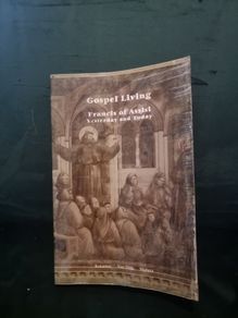 Gospel Living: St Francis of Assisi Yesterday and Today (Franciscan Pathways Ser.